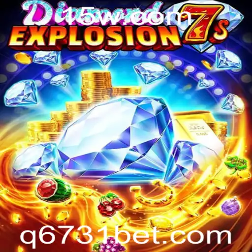 Explorando o Empolgante Mundo de DiamondExplosion7s e a Palavra-Chave 6731bet